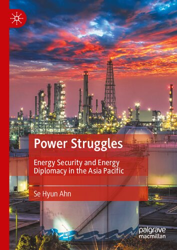 Power Struggles: Energy Security and Energy Diplomacy in the Asia Pacific