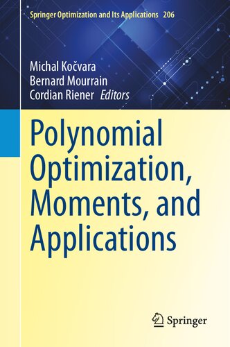 Polynomial Optimization, Moments, and Applications (Springer Optimization and Its Applications, 206)