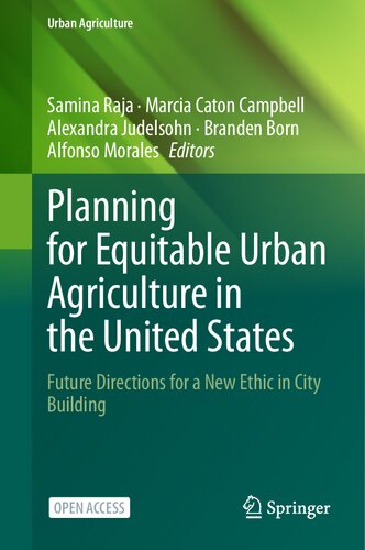 Planning for Equitable Urban Agriculture in the United States: Future Directions for a New Ethic in City Building