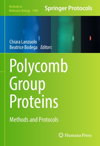 Polycomb Group Proteins: Methods and Protocols (Methods in Molecular Biology, 1480)