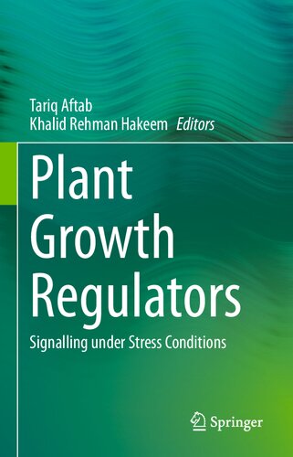 Plant Growth Regulators: Signalling under Stress Conditions