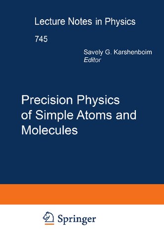 Precision Physics of Simple Atoms and Molecules