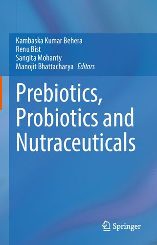 Prebiotics, Probiotics and Nutraceuticals