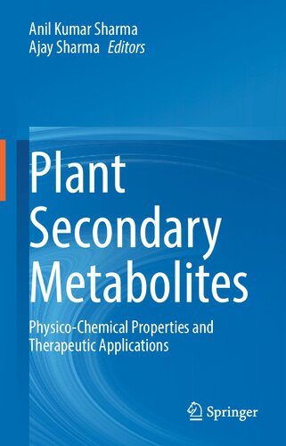 Plant Secondary Metabolites: Physico-Chemical Properties and Therapeutic Applications