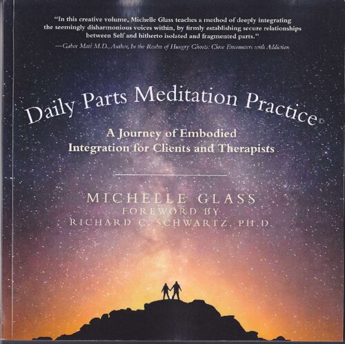DPMP Daily Parts Meditation Practice (IFS) - A Journey of Embodied Integration for Clients and Therapists