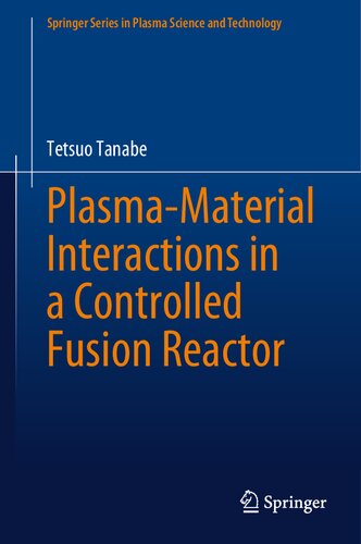 Plasma-Material Interactions in a Controlled Fusion Reactor (Springer Series in Plasma Science and Technology)