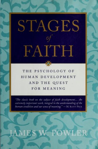 Stages of Faith The Psychology of Human Development and The Quest for Meaning
