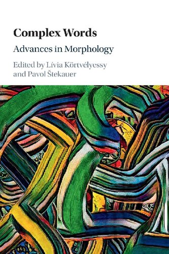 Complex Words: Advances in Morphology