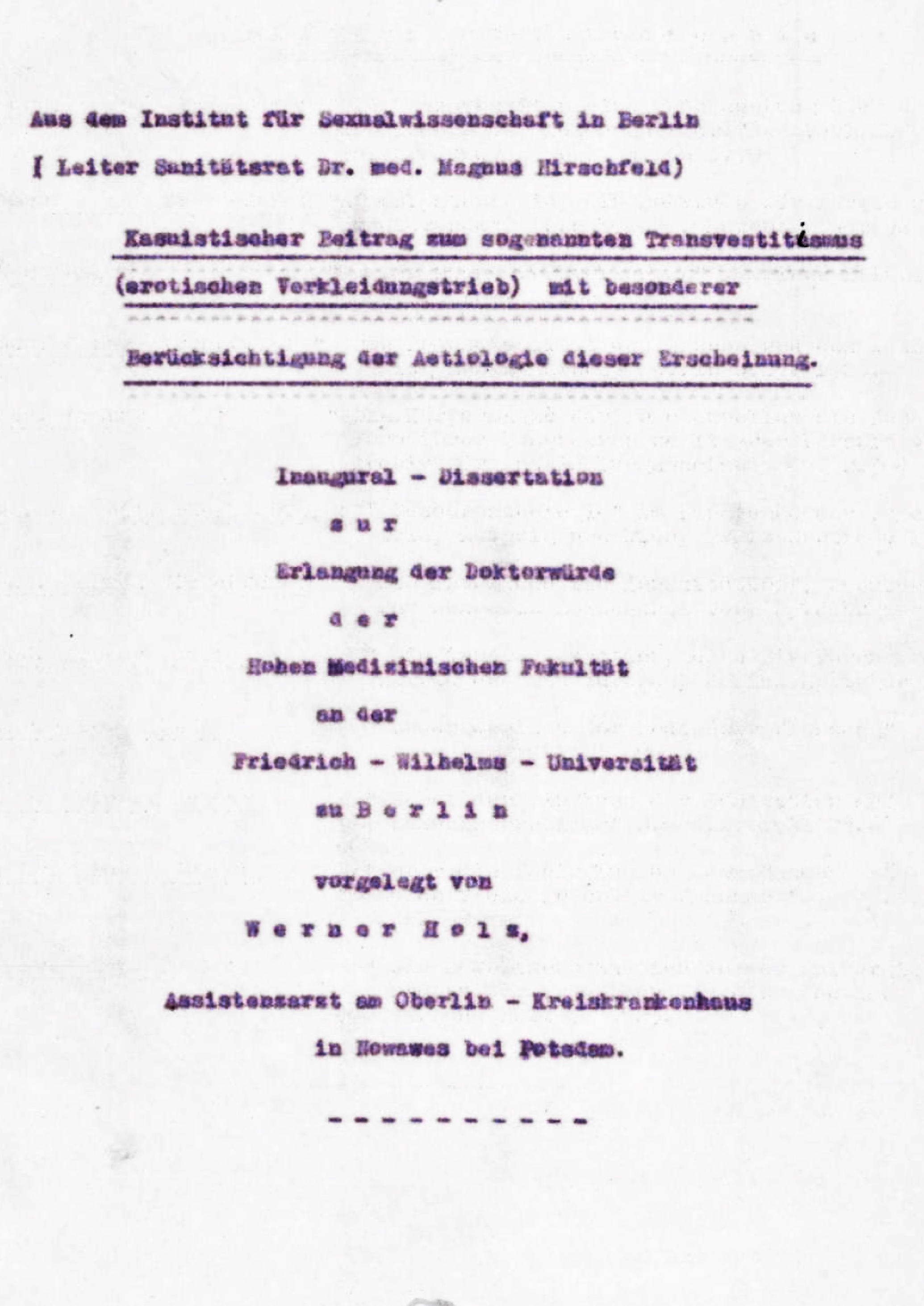 Kasuistischer Beitrag zum sogenannten Transvestitismus (erotischen Verkleidungstrieb) mit besonderer Berücksichtigung der Aetiologie dieser Erscheinung