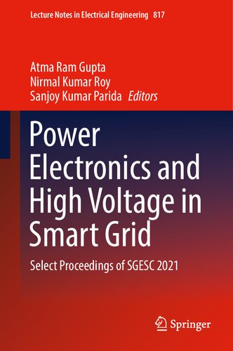 Power Electronics and High Voltage in Smart Grid: Select Proceedings of SGESC 2021 (Lecture Notes in Electrical Engineering, 817)