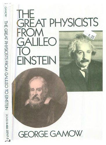 The Great Physicists from Galileo to Einstein (Biography of Physics)
