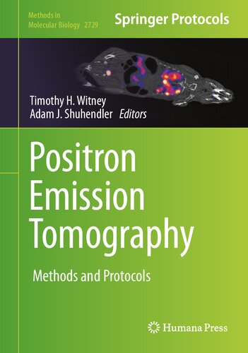 Positron Emission Tomography: Methods and Protocols (Methods in Molecular Biology, 2729)
