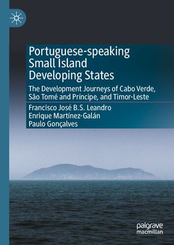 Portuguese-speaking Small Island Developing States: The Development Journeys of Cabo Verde, São Tomé and Príncipe, and Timor-Leste