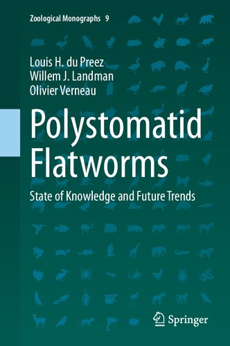 Polystomatid Flatworms: State of Knowledge and Future Trends (Zoological Monographs, 9)