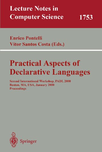 Practical Aspects of Declarative Languages: Second International Workshop, PADL 2000 Boston, MA, USA, January 17-18, 2000. Proceedings (Lecture Notes in Computer Science, 1753)