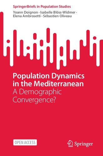 Population Dynamics in the Mediterranean: A Demographic Convergence? (SpringerBriefs in Population Studies)