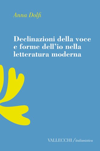 Declinazioni della voce e forme dell'io nella letteratura moderna