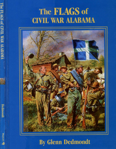 The Flags of Civil War Alabama, (Flags of the Civil War)
