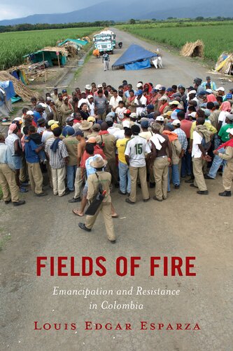 Fields of Fire: Emancipation and Resistance in Colombia