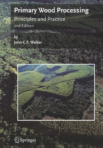 Primary Wood Processing: Principles and Practice