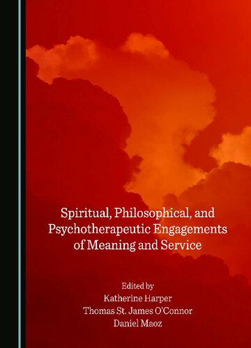 Spiritual, Philosophical, and Psychotherapeutic Engagements of Meaning and Service