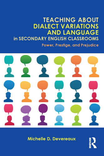 Teaching about Dialect Variations and Language in Secondary English Classrooms: Power, Prestige, and Prejudice