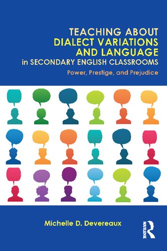 Teaching about Dialect Variations and Language in Secondary English Classrooms: Power, Prestige, and Prejudice