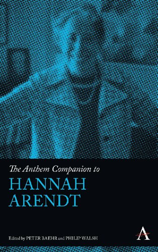 The Anthem Companion to Hannah Arendt (Anthem Companions to Sociology, 1)
