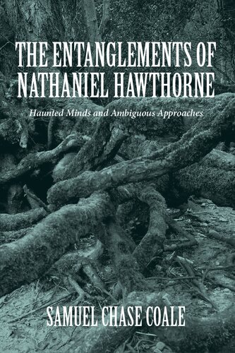 The Entanglements of Nathaniel Hawthorne: Haunted Minds and Ambiguous Approaches
