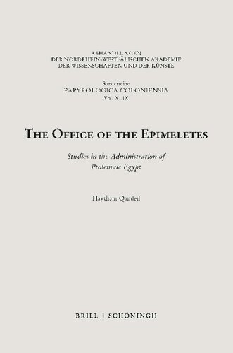 The Office of the Epimeletes: Studies in the Administration of Ptolemaic Egypt: Studies in the Administration of Ptolemaic Egypt