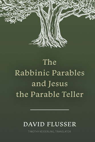 The Rabbinic Parables and Jesus the Parable Teller