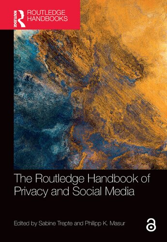 The Routledge Handbook of Privacy and Social Media