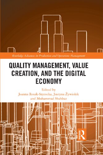 Quality Management, Value Creation, and the Digital Economy (Routledge Advances in Production and Operations Management)