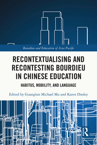 Recontextualising and Recontesting Bourdieu in Chinese Education