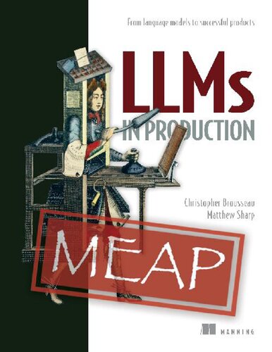 LLMs in Production (MEAP V03): From language models to successful products