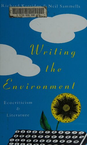 Writing the Environment. Ecocriticism and Literature