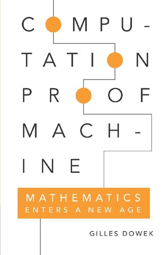 Computation, Proof, Machine: Mathematics Enters a New Age