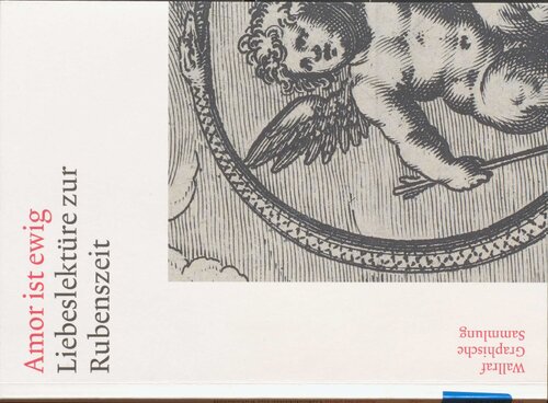 Amor ist ewig : Liebeslektüre zur Rubenszeit