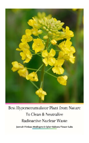 Best Hyperaccumulator Plant From Nature To Clean & Neutralize Radioactive Nuclear Waste