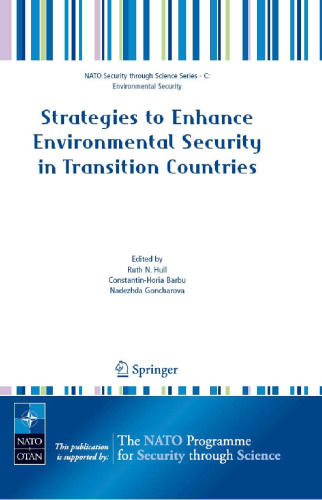 Strategies to Enhance Environmental Security in Transition Countries (NATO Science for Peace and Security Series C: Environmental Security)