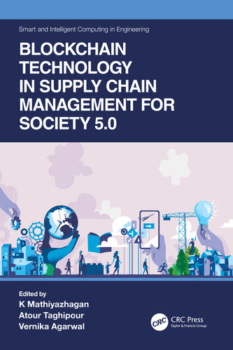 Blockchain Technology in Supply Chain Management for Society 5.0 (Smart and Intelligent Computing in Engineering)