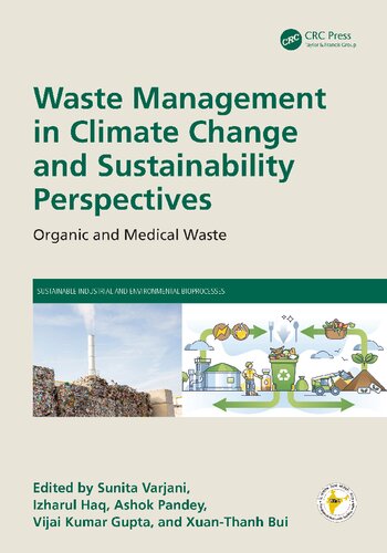 Waste Management in Climate Change and Sustainability Perspectives (Sustainable Industrial and Environmental Bioprocesses)