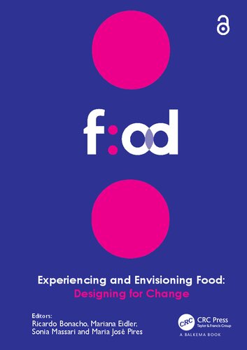 Experiencing and Envisioning Food: Designing for Change