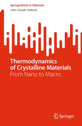 Thermodynamics of Crystalline Materials: From Nano to Macro (SpringerBriefs in Materials)