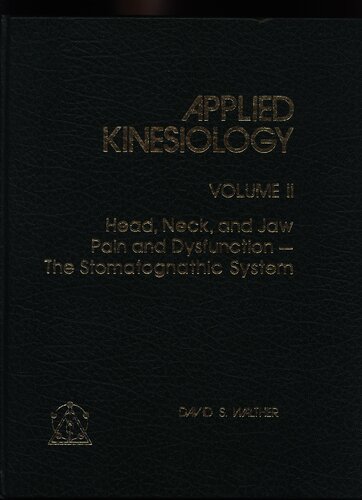 Applied Kinesiology: Head, Neck and Jaw, Pain and Dysfynction - The Stomatognathic System