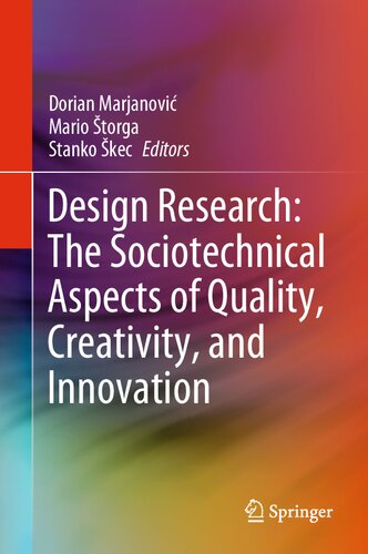Design Research: The Sociotechnical Aspects of Quality, Creativity, and Innovation