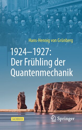 1924–1927: Der Frühling der Quantenmechanik (German Edition)