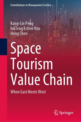 Space Tourism Value Chain: When East Meets West (Contributions to Management Science)