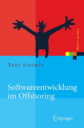 Softwareentwicklung im Offshoring: Erfolgsfaktoren für die Praxis (Xpert.press) (German Edition)