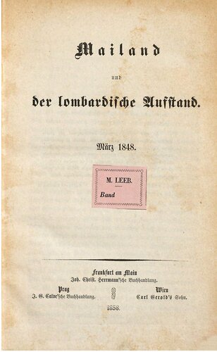 Mailand und der lombardische Aufstand ; März 1848